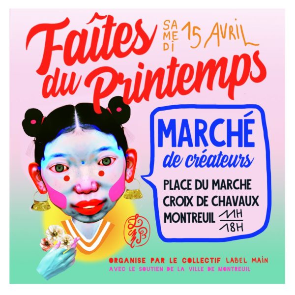 Marché de créateurs et créatrices Faîtes du Printemps samedi 15 avril 2023 sous la Halle du Marché de Croix de Chavaux à Montreuil.